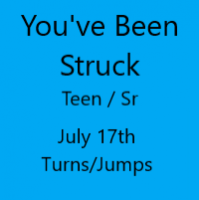 You've Been Struck July 17th Turns/Jumps