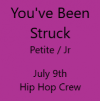 You've Been Struck July 9th Hip Hop Crew